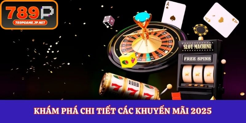 Khám phá chi tiết các khuyến mãi 2026