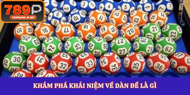 Khám phá khái niệm về dàn đề là gì